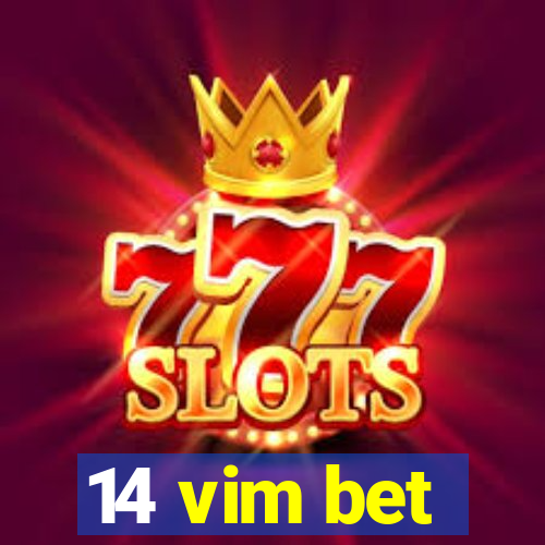 14 vim bet